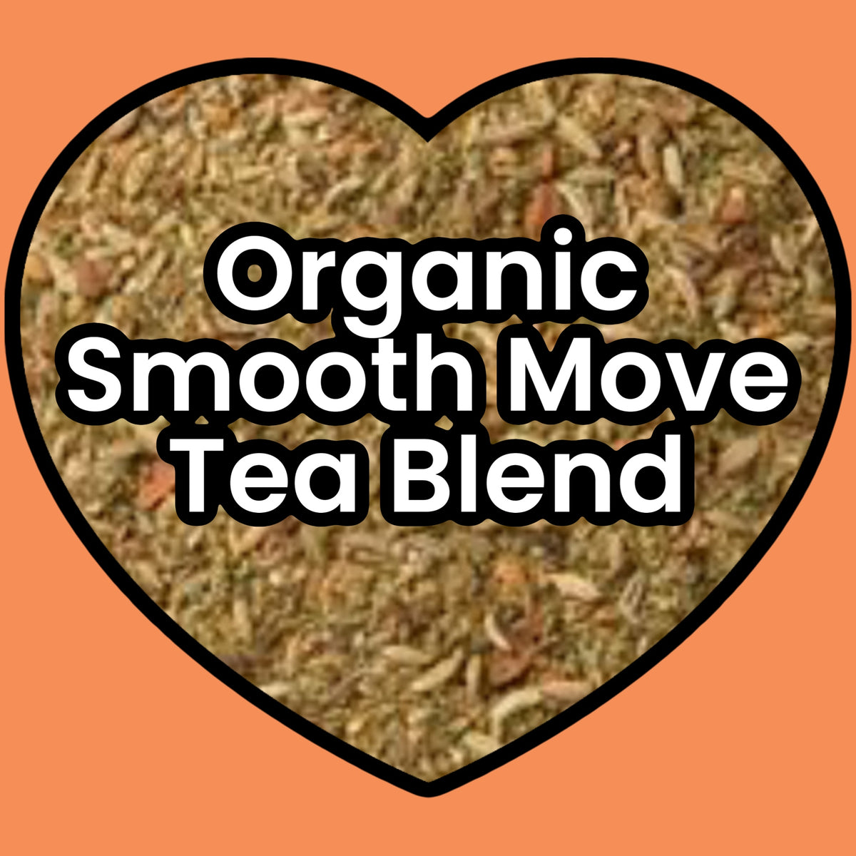Go Smooth Tea Smooth Move Organic Tea Blend (Loose -Leaf) – Naturally Made From Heaven
